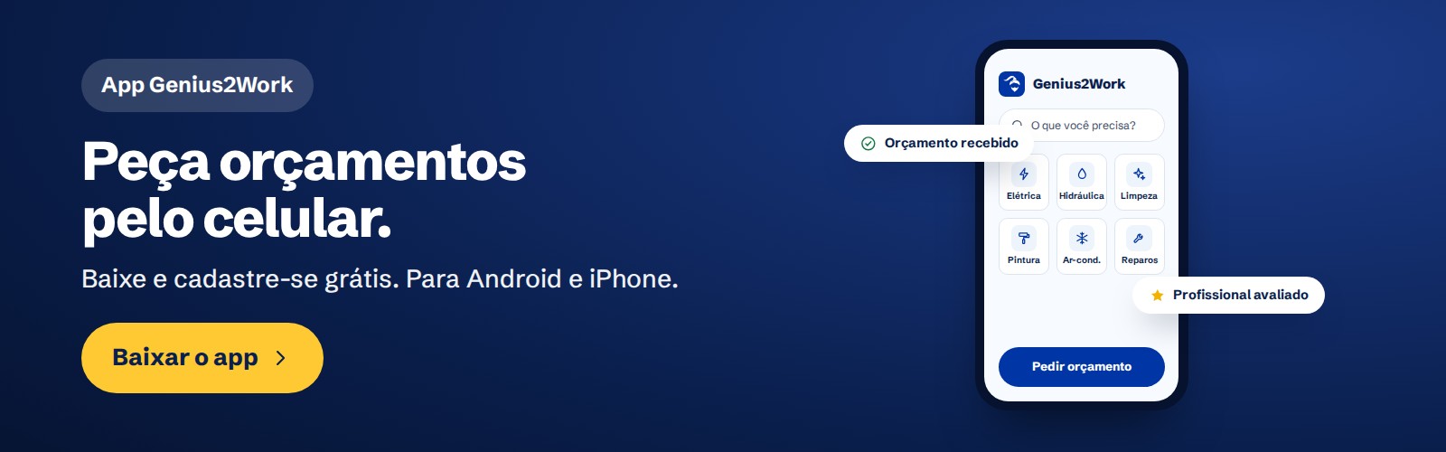 App Genius2Work: peça orçamentos pelo celular. Baixe e cadastre-se grátis.